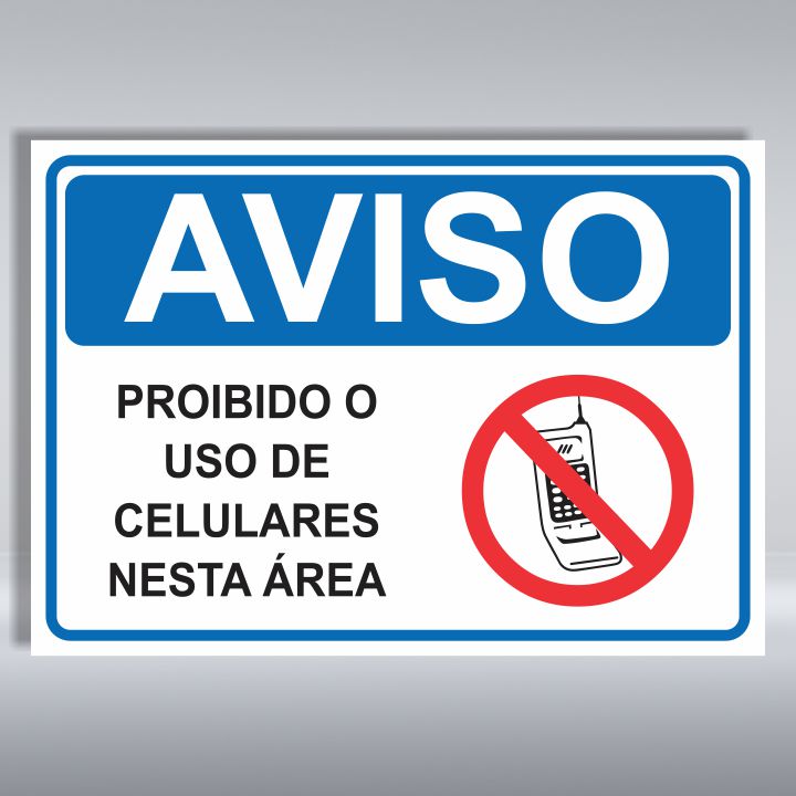 PLACA DE AVISO | PROIBIDO O USO DE CELULARES NESTA ÁREA